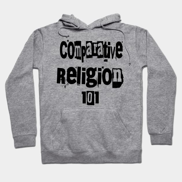 Comparative Religion 101 Hoodie by BestWildArt